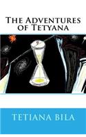 The Adventures of Tetyana