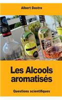 Les Alcools aromatisés