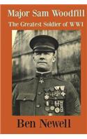 Major Sam Woodfill Greatest Soldier of WW I