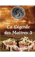 La Légende des Maîtres 3
