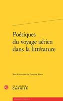 Poetiques Du Voyage Aerien Dans La Litterature