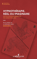 Hypnothérapie, réel ou imaginaire