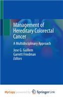 Management of Hereditary Colorectal Cancer