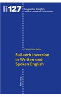 Full-Verb Inversion in Written and Spoken English