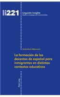 La formacion de los docentes de espanol para inmigrantes en distintos contextos educativos