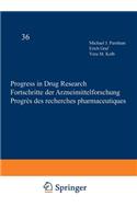 Progress in Drug Research / Fortschritte Der Arzneimittelforschung / Progrès Des Recherches Pharmaceutiques