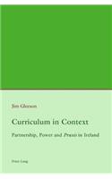 Curriculum in Context: Partnership, Power and «Praxis» in Ireland