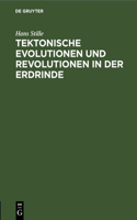 Tektonische Evolutionen Und Revolutionen in Der Erdrinde