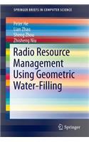 Radio Resource Management Using Geometric Water-Filling