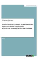 Das Erlösungsverständnis in der österlichen Liturgie vor dem Hintergrund systematisch-theologischer Diskussionen