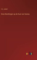 Onze Bezittingen op de Kust van Guinea