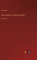Dante Alighieri's Göttliche Comödie: Dritter Theil