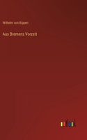 Aus Bremens Vorzeit