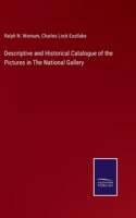 Descriptive and Historical Catalogue of the Pictures in The National Gallery