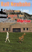 Alpaka und Lama jagen den mysteriösen Mörder: Alpaka und Lama Krimireihe