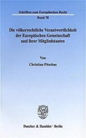 Die Volkerrechtliche Verantwortlichkeit Der Europaischen Gemeinschaft Und Ihrer Mitgliedstaaten