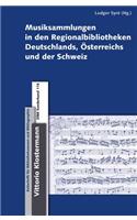 Musiksammlungen in Den Regionalbibliotheken Deutschlands, Osterreichs Und Der Schweiz