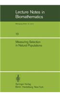 Measuring Selection in Natural Populations