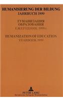 Humanisierung Der Bildung- Jahrbuch 1999