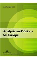 Analysis and Visions for Europe