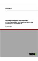 Bindungssicherheit und elterlicher Erziehungsstil bei Scheidungskindern und Kindern von Vollfamilien