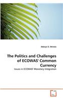 Politics and Challenges of ECOWAS' Common Currency