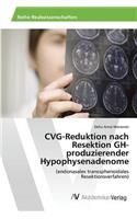 CVG-Reduktion nach Resektion GH-produzierender Hypophysenadenome