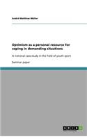 Optimism as a personal resource for coping in demanding situations