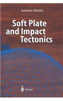 Soft Plate and Impact Tectonics