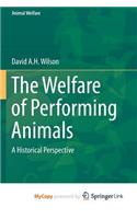 The Welfare of Performing Animals