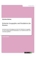 Kritische Geographie und Produktion des Raumes
