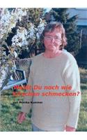 Weißt du noch wie Kirschen schmecken?: (German)