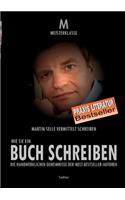 Wie Sie Ein Buch Schreiben: Die handwerklichen Geheimnisse der Welt-Bestsellerautoren