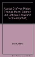 August Graf Von Platen - Thomas Mann: Zeichen Und Gefühle(13 Literatur in Der Gesellschaft)
