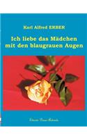 Ich liebe das Mädchen mit den blaugrauen Augen
