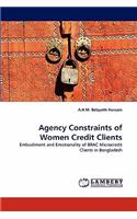 Agency Constraints of Women Credit Clients