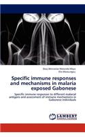 Specific Immune Responses and Mechanisms in Malaria Exposed Gabonese