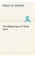 The Beginnings of Cheap Steel