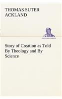 Story of Creation as Told By Theology and By Science