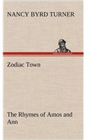 Zodiac Town The Rhymes of Amos and Ann