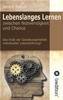 Lebenslanges Lernen zwischen Notwendigkeit und Chance