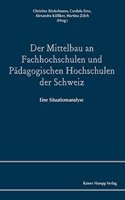 Der Mittelbau an Fachhochschulen Und Padagogischen Hochschulen Der Schweiz