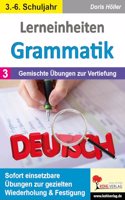 Lerneinheiten Grammatik / Band 3: Gemischte Ubungen zur Vertiefung: Sofort einsetzbare Ubungen zur gezielten Wiederholung & Festigung