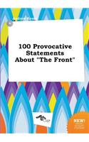 100 Provocative Statements about the Front: (English)