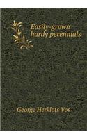 Easily-Grown Hardy Perennials: (English)