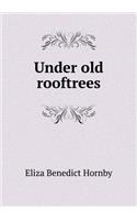 Under Old Rooftrees: (English)
