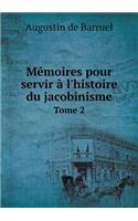 Mémoires pour servir à l'histoire du jacobinisme Tome 2