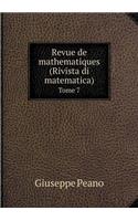 Revue de mathematiques (Rivista di matematica) Tome 7: (Italian)