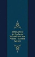 Zeitschrift Fur Vergleichende Rechtswissenschaft, Volume 3 (German Edition)