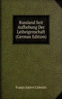 Russland Seit Aufhebung Der Leibeigenschaft (German Edition)